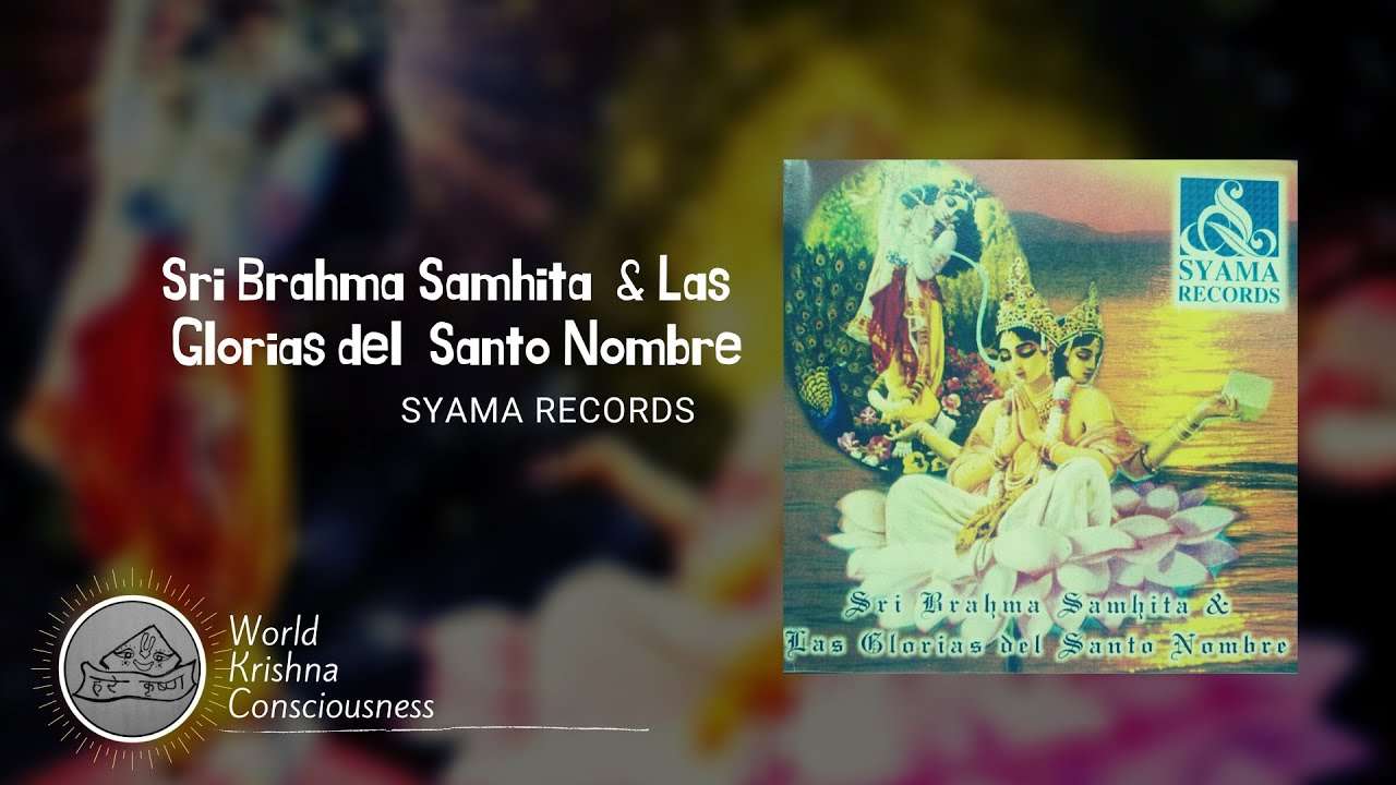 Sri Brahma Samhita y Las Glorias del Santo Nombre (Álbum Completo ...